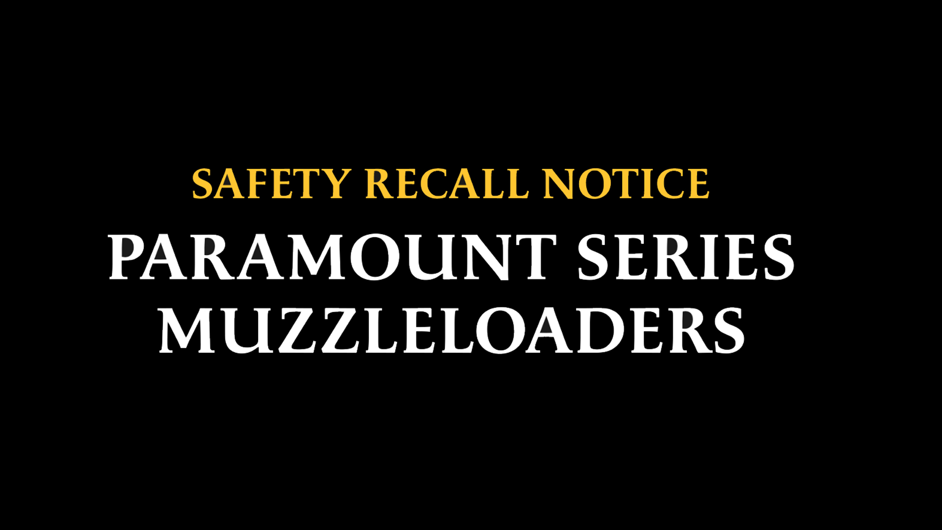 LEDECVA Paramount Muzzleloadersafety Recall