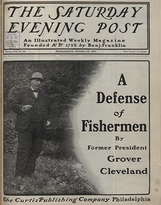 The Saturday Evening Post "A Defense of Fishermen" by Grover Cleveland in 1728