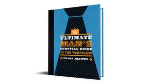 ultimatemanssurvivalguidetotheworkplace-miniter_lead.jpg