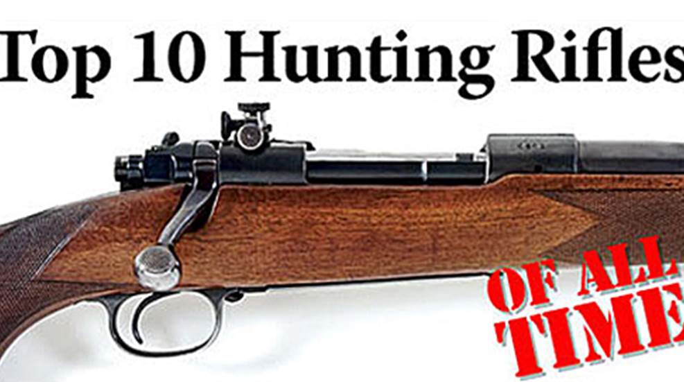 Top 10 Hunting Rifles | An Official Journal Of The NRA